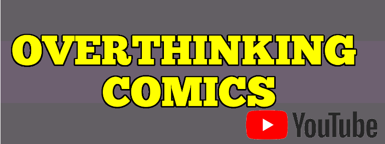 Overthinking Comics Youtube