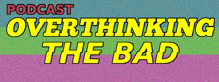 Overthinking The Bad: Bad Idea Comics Podcast