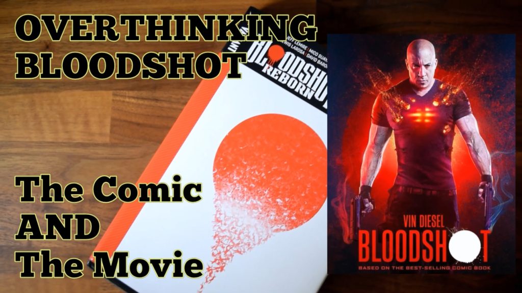Overthinking Bloodshot Comic and Movie